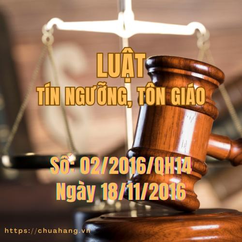 Luật Tín Ngưỡng, Tôn Giáo | 02/2016/QH14